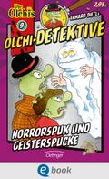 Olchi-Detektive. Horrorspuk und Geisterspucke
