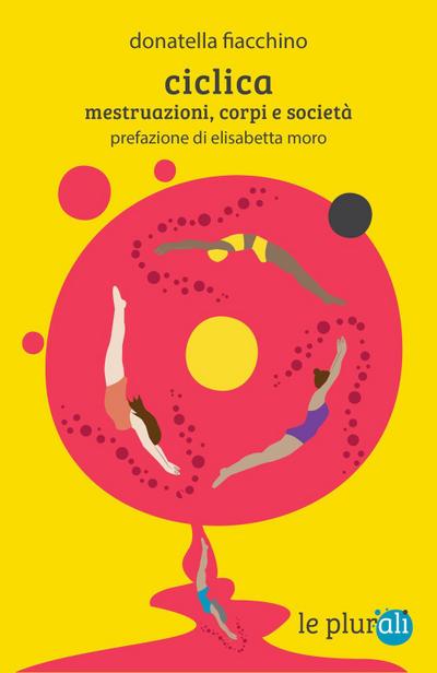 Ciclica. Mestruazioni, corpi e società