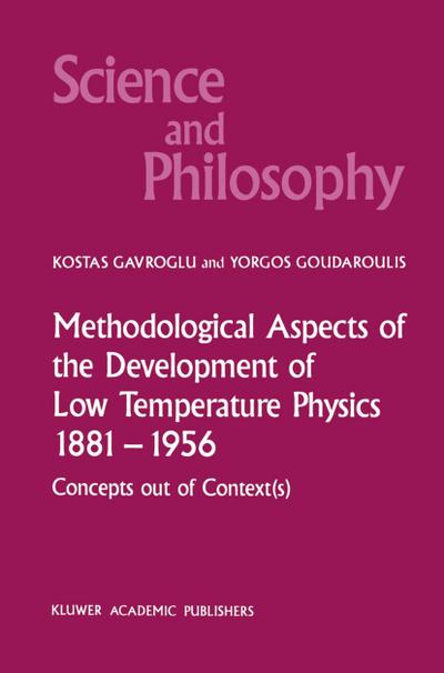 Methodological Aspects of the Development of Low Temperature Physics 1881-1956