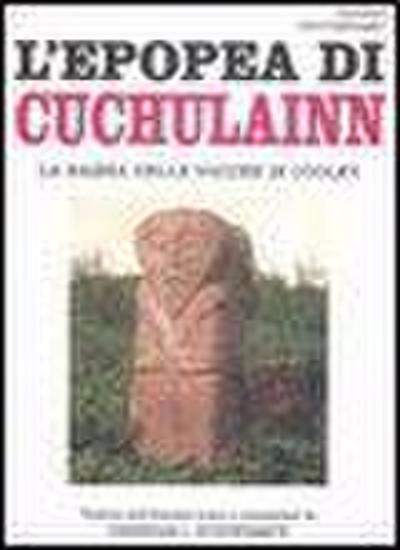 L’ epopea di Cuchulainn. La razzia delle vacche di Cooley
