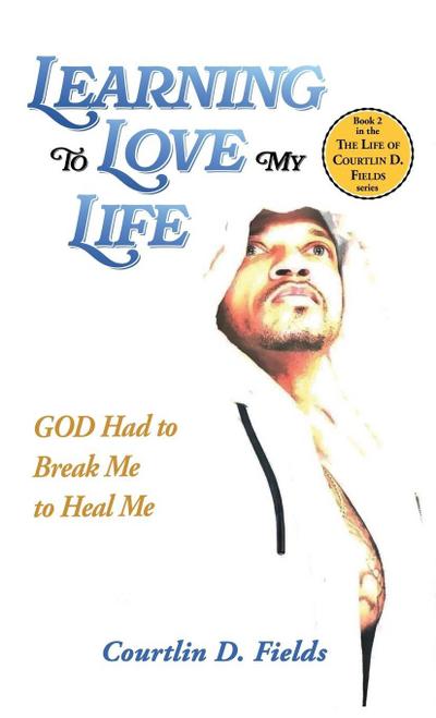 Learning To Love My Life