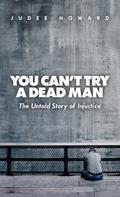 You Can’t Try a Dead Man