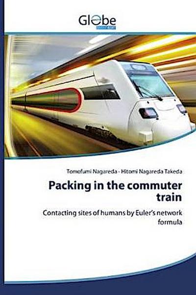 Packing in the commuter train