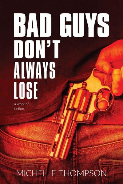 Bad Guys Don’t Always Lose