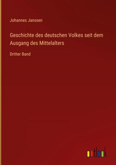 Geschichte des deutschen Volkes seit dem Ausgang des Mittelalters