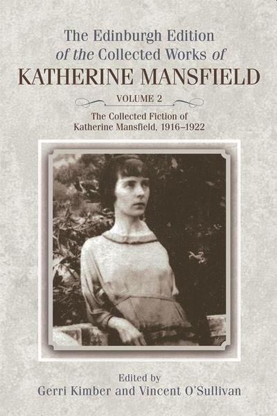 The Collected Fiction of Katherine Mansfield, 1916-1922