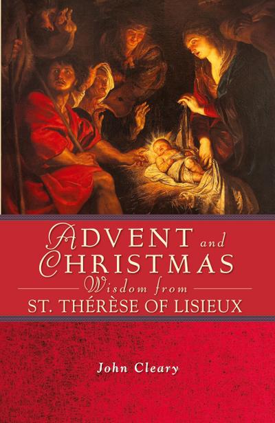 Advent Christmas Wisdom St Therese of Li