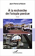 A la recherche de l’utopie perdue