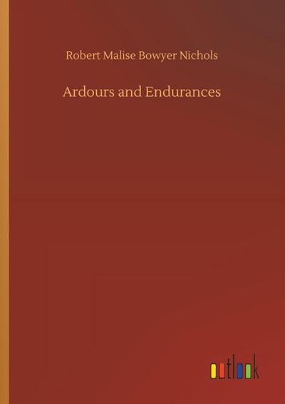 Ardours and Endurances