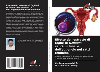 Effetto dell’estratto di foglie di Ocimum sanctum linn. e dell’eugenolo nei ratti femmina