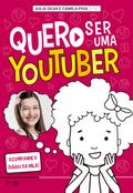 Quero ser uma youtuber