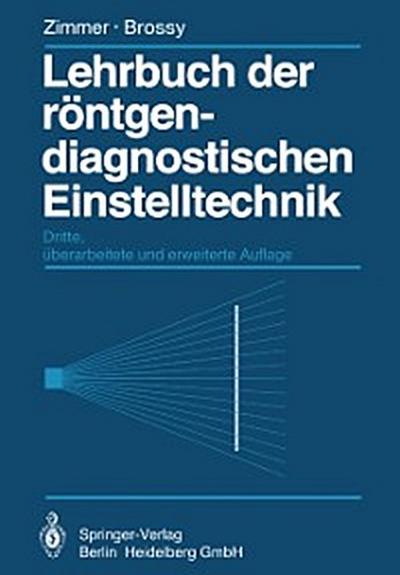 Lehrbuch der röntgendiagnostischen Einstelltechnik