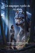 La compagne rejetée du roi alpha