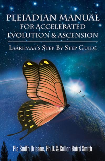 Pleiadian Manual for Accelerated Evolution & Ascension