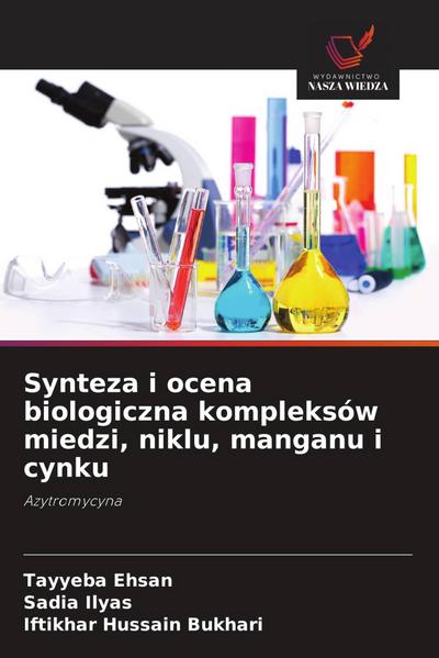 Synteza i ocena biologiczna kompleksów miedzi, niklu, manganu i cynku