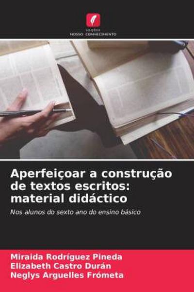 Aperfeiçoar a construção de textos escritos: material didáctico