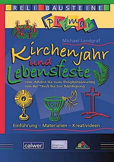 Kirchenjahr und Lebensfeste
