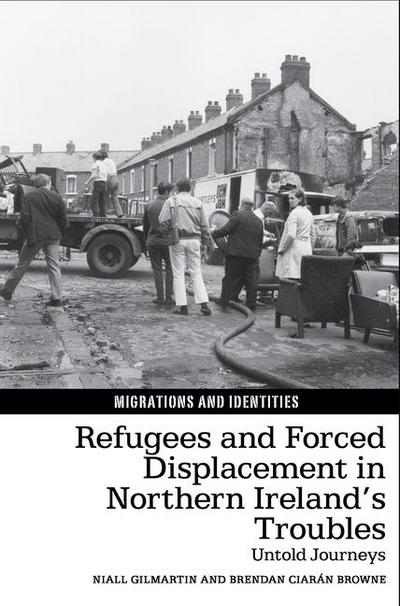 Refugees and Forced Displacement in Northern Ireland’s Troubles