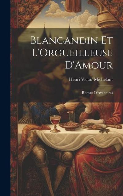 Blancandin et L’Orgueilleuse D’Amour