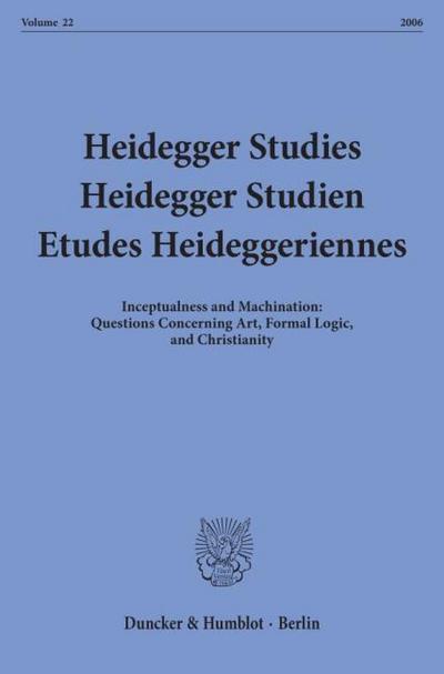 Heidegger Studies - Heidegger Studien - Etudes Heideggeriennes.