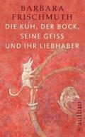 Die Kuh, der Bock, seine Geiß und ihr Liebhaber
