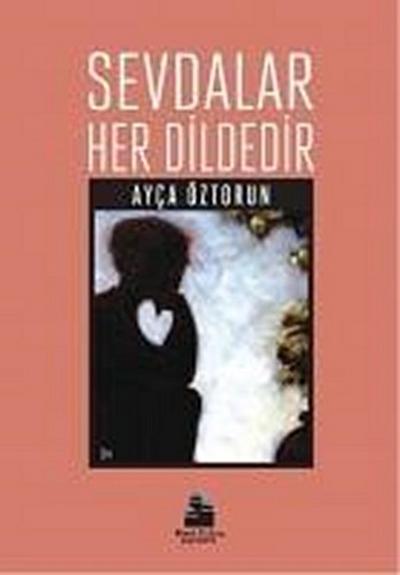 Sevdalar Her Dildedir