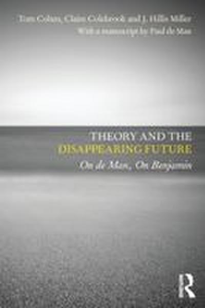 Theory and the Disappearing Future