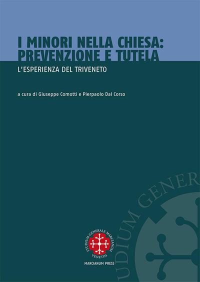 I minori nella Chiesa. Prevenzione e tutela. L’esperienza del Triveneto
