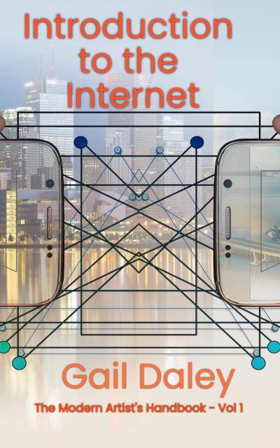Introduction to the Internet (The Modern Artist’s Handbook, #1)