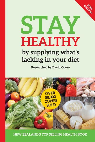 Stay Healthy by supplying what’s missing in your diet (10th Edition)