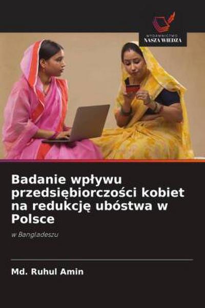 Badanie wp¿ywu przedsi¿biorczo¿ci kobiet na redukcj¿ ubóstwa w Polsce