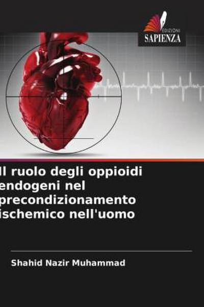 Il ruolo degli oppioidi endogeni nel precondizionamento ischemico nell’uomo