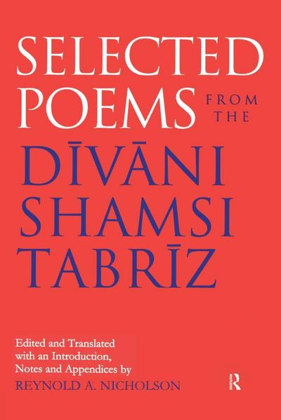 Selected Poems from the Divani Shamsi Tabriz