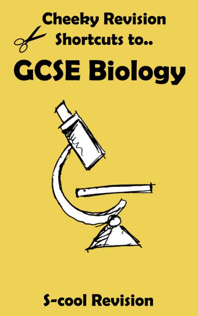 GCSE Biology Revision (Cheeky Revision Shortcuts)