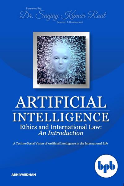 Artificial Intelligence Ethics and International Law