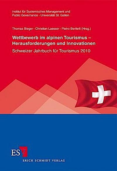 Wettbewerb im alpinen Tourismus - Herausforderungen und Innovationen