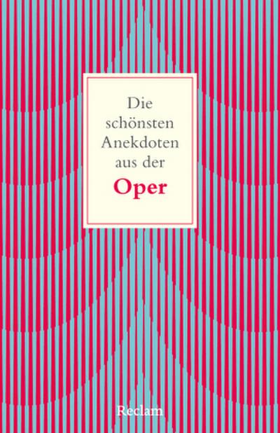 Die schönsten Anekdoten aus der Oper