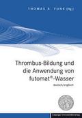 Thrombus-Bildung und die Anwendung von futomat®-Wa