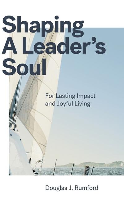 Shaping a Leader’s Soul
