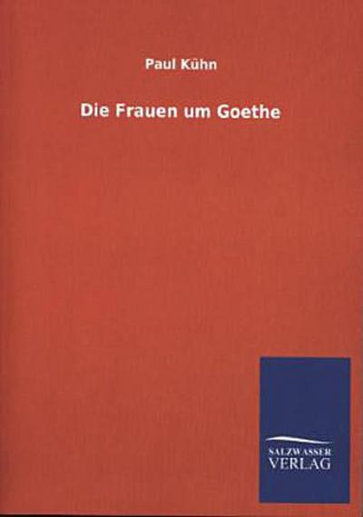 Die Frauen um Goethe