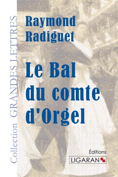 Le Bal du comte d’Orgel (grands caractères)