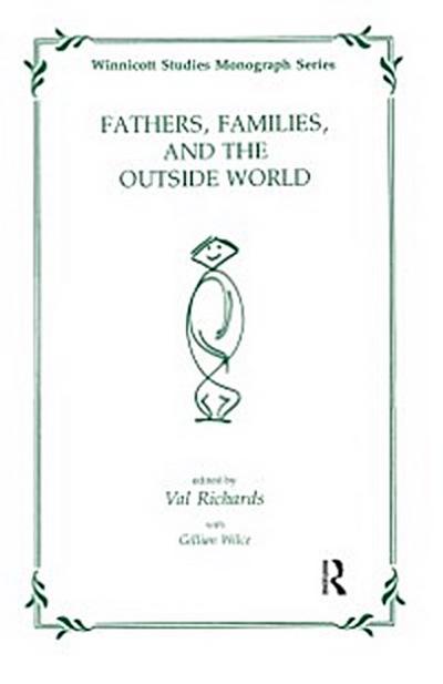Fathers, Families and the Outside World
