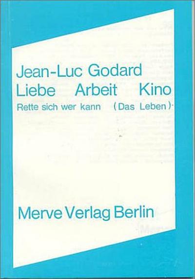 Godard,Liebe-Arbeit-Kino