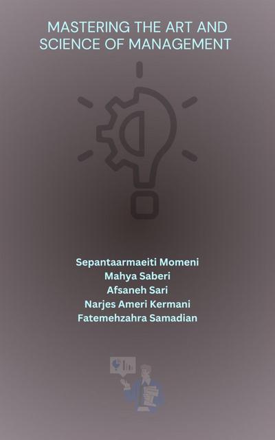 Mastering the Art and Science of Management
