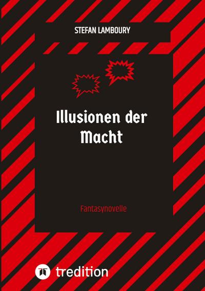 Illusionen der Macht