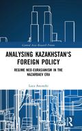Analysing Kazakhstan’s Foreign Policy
