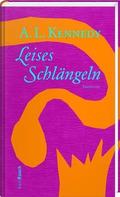 Leises Schlängeln