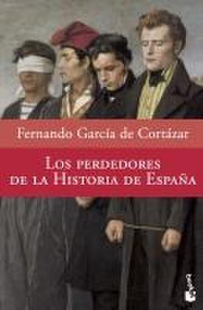 Los perdedores de la historia de España