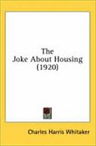 The Joke About Housing (1920)
