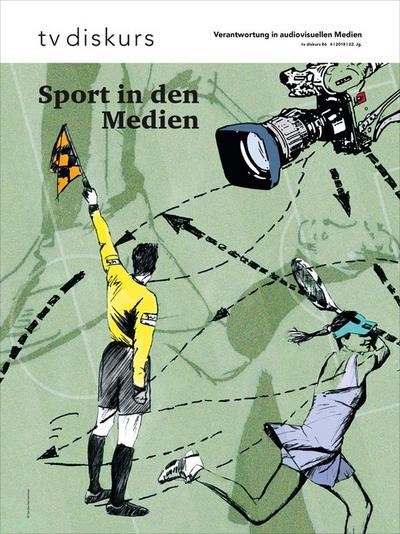 Sport in den Medien (tv diskurs. Verantwortung in audiovisuellen Medien)